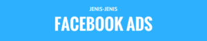 Jenis Iklan di Facebook