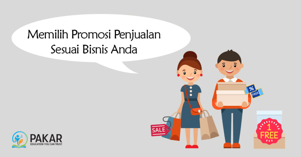 Memilih Jenis Promosi Penjualan Untuk Bisnis Anda | PAKAR